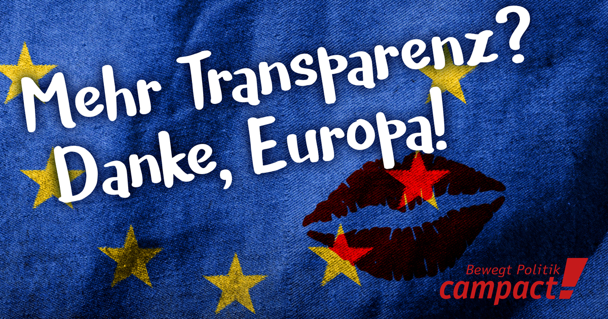 Die Eu will für mehr Transparenz sorgen. Grafik: Sascha Collet/Campact