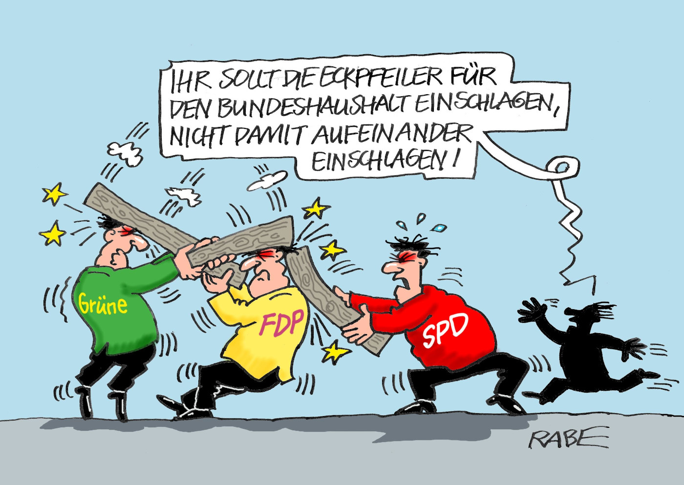 Die Karikatur "Haue Haue" von Karikaturist RABE. Zu sehen sind Vertreter von SPD, FDP und Grünen, die sich mit Holzpfeilern auf den Kopf schlagen. Darüber steht die Sprechblase einer vierten Person, die aus dem Hintergrund angelaufen kommt und sagt: "Ihr sollt die Eckpfeiler für den Bundeshaushalt einschlagen, nicht damit aufeinander einschlagen!"